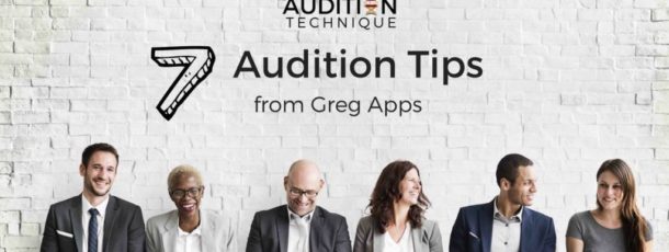 7 Audition Tips from The Audition Technique Founder Greg Apps